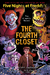 FOURTH CLOSET, THE - FIVE NIGHTS AT FREDDY'S 3 - GRAPHIC NOVEL