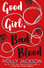 A GOOD GIRL'S GUIDE TO MURDER: 02 GOOD GIRL, BAD BLOOD