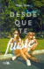 DESDE QUE TE FUISTE