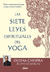 LAS SIETE LEYES ESPIRITUALES DEL YOGA