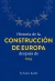 HISTORIA DE LA CONSTRUCCION DE EUROPA DE