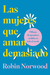 LAS MUJERES QUE AMAN DEMASIADO