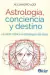 ASTROLOGIA CONCIENCIA Y DESTINO