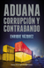 ANA CORRUPCION Y CONTRABANDO