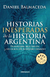 HISTORIAS INESPERADAS DE LA HISTORIA ARG