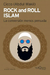 ROCK AND ROLL ISLAM