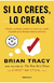 SI LO CREES LO CREAS