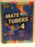 MATEMATICA 4 MATETUBERS