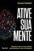Ative Sua Mente - Arnoni Caldart