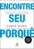 Encontre Seu Porquê - Simon Sinek