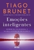 Emoções Inteligentes - Tiago Brunet - comprar online