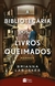 A Bibliotecaria dos Livros Queimados - Brianna Labuskes