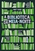 A Biblioteca da Meia-Noite - Matt Haig