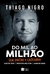 Do Mil ao Milhão - Thiago Nigro