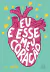 Eu e Esse Meu Coração - C. C. Hunter