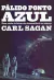 Pálido Ponto Azul - Carl Sagan