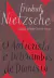 O Anticristo e Ditirambos de Dionísio - Friedrich Nietzsche