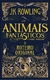 Animais Fantásticos e Onde Habitam: O Roteiro Original - J. K. Rowling - comprar online