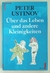 Über das Leben Und Andere Kleinigkeiten - Peter Ustinov