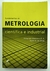 Fundamentos de Metrologia Científica e Industrial - Armando Albertazzi e André R. de Souza