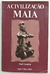 A Civilização Maia - Paul Gendrop