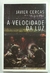 A Velocidade da Luz - Javier Cercas