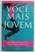 Você Mais Jovem - Eric R. Braverman