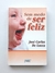 Sem Medo de Ser Feliz - José Carlos de Lucca - comprar online