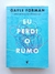 Eu Perdi o Rumo - Gayle Forman - comprar online