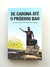 De Carona Até o Próximo Bar - Autografado - Edson Carvalho - comprar online