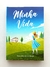 Minha Vida - Maria Valentina de Oliveira - comprar online