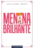 Menina Brilhante - Um Guia Prático Para Educar Filhas