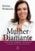 Mulher Diamante - Você Feliz, Poderosa e Realizada