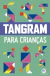 Artes com as Mãos - Tangram Para Crianças