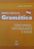 Concursos, Vestibulares e Enem - Manual Prático de Gramática