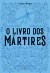 O Livro dos Mártires
