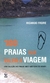 Livro: 100 Praias Que Valem a Viagem