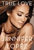 Jennifer Lopez - True Love