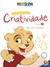 Escolinha Todolivro - Desenvolvendo a Criatividade - Nível 2