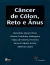 Câncer de Cólon, Reto e Ânus