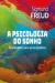 A Psicologia do Sonho - Psicanálise Para Principiantes
