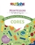 Montessori - Meu Primeiro Livro de Atividades - Cores