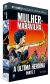 DC Graphic Novels - Mulher Maravilha - A Última Heroína Parte 2 Ed. 43