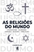 As Religiões do Mundo