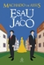 Machado de Assis - Esaú e Jacó