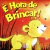 Literatura Infantil - É Hora de Brincar