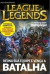 League of Legends - Reúna Sua Equipe e Vença a Batalha
