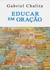 Educar em Oração