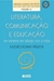 Literatura, Comunicação e Educação