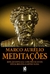 Meditações - Marco Aurélio - Ed. Camelot